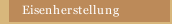 Eisenherstellung